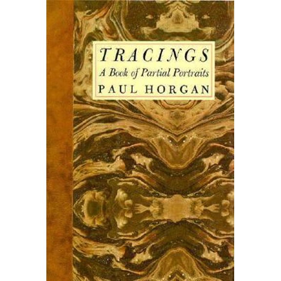 Pre-Owned Tracings: A Book of Partial Portraits (Hardcover) by Paul Horgan