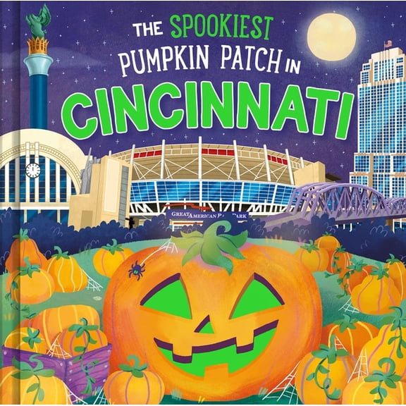 Spookiest Pumpkin Patch The Spookiest Pumpkin Patch in Cincinnati, (Hardcover)