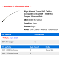 thumbnail image 2 of Right Manual Trans Shift Cable - Compatible with 2004 - 2008 Mini Cooper S Convertible 2005 2006 2007, 2 of 2