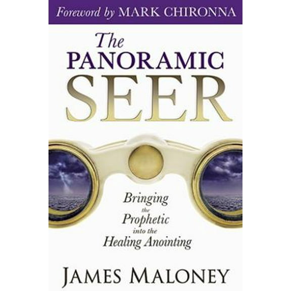 Pre-Owned The Panoramic Seer: Bringing the Prophetic into the Healing Anointing (Paperback) 0768403022 9780768403022