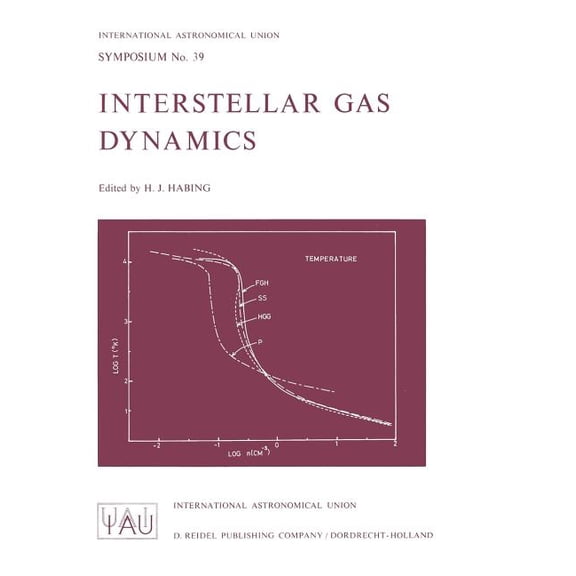 International Astronomical Union Symposi Interstellar Gas Dynamics, Book 39, (Paperback)