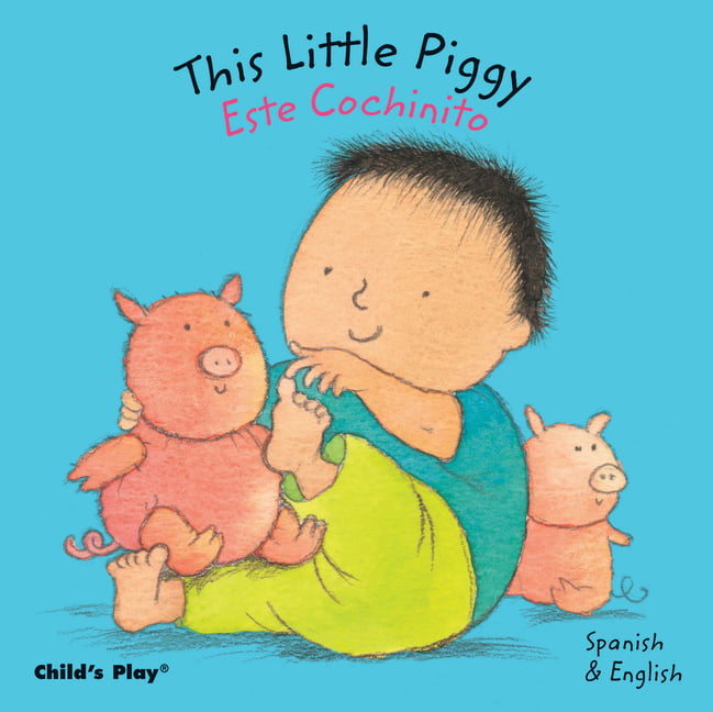 Dual Language Baby Board Books- English/Spanish: This Little Piggy / Este  Cochinito (Board book) 