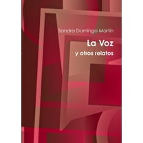 La voz y otros relatos, (Paperback)