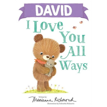 I Love You All Ways: David I Love You All Ways (Hardcover)