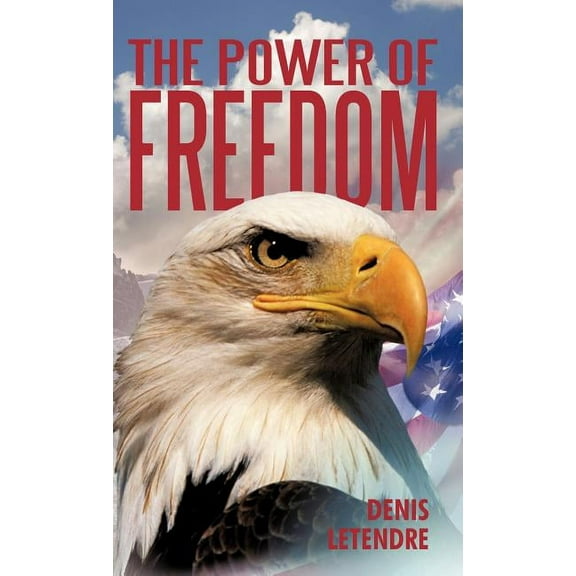 The Power of Freedom, (Hardcover)