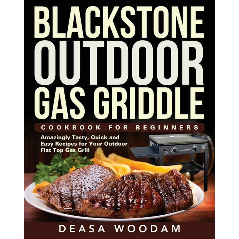 Blackstone Outdoor Gas Griddle Cookbook for Beginners (Paperback