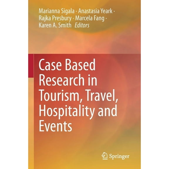 Case Based Research in Tourism, Travel, Hospitality and Events, (Paperback)