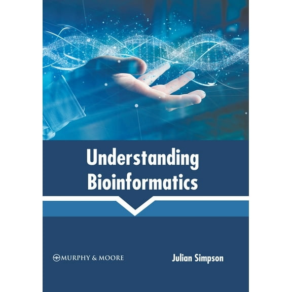 Understanding Bioinformatics, (Hardcover)
