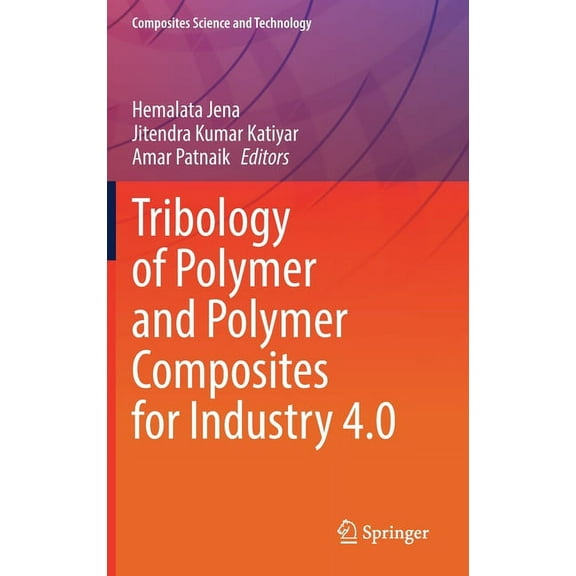 Composites Science and Technology Tribology of Polymer and Polymer Composites for Industry 4.0, (Hardcover)