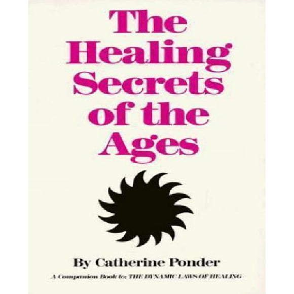 The Healing Secrets of the Ages