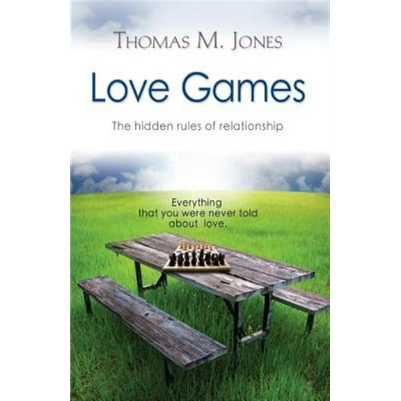 Pre-Owned Love Games: The Hidden Rules of Relationship (Paperback)