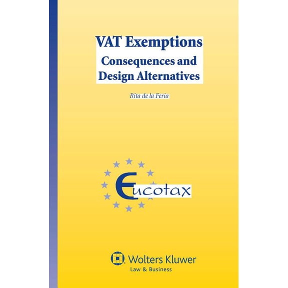 Vat Exemptions: Consequences and Design Alternatives, (Hardcover)
