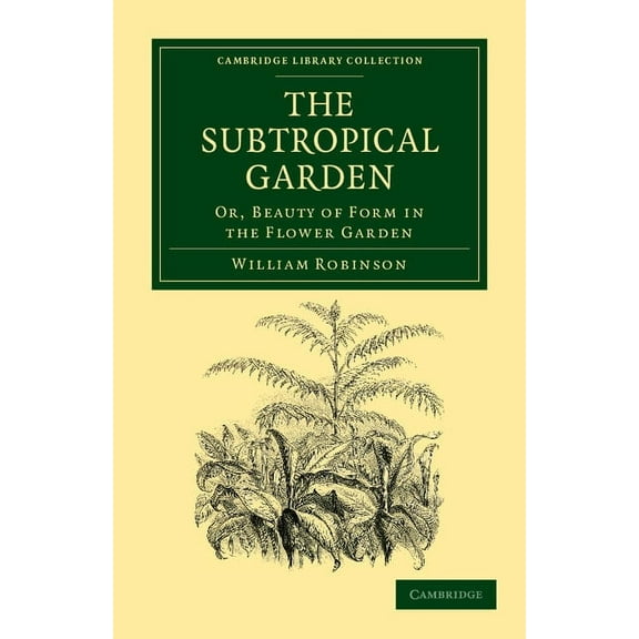 Cambridge Library Collection - Botany an The Subtropical Garden, (Paperback)