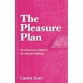 thumbnail image 1 of Pre-Owned The Pleasure Plan: One Woman's Search for Sexual Healing (Paperback) 0757323502 9780757323508, 1 of 1