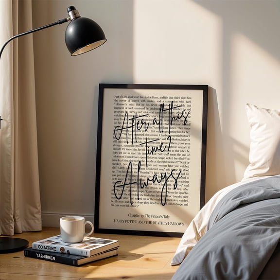 Wizard Quote Wall Art, After All This Time Always, Potterhead Home Decor, Severus Snape Typography Poster, Lovely , Book Lover, Unframed Poster Size 8x12 F03.1.14l2472