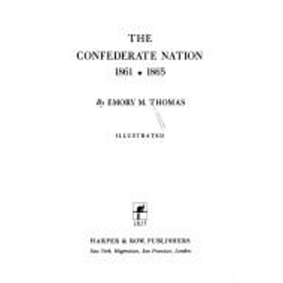 Pre-Owned The Confederate Nation, 1861-1865 (New American Nation Series) (Hardcover) 0060142529 9780060142520