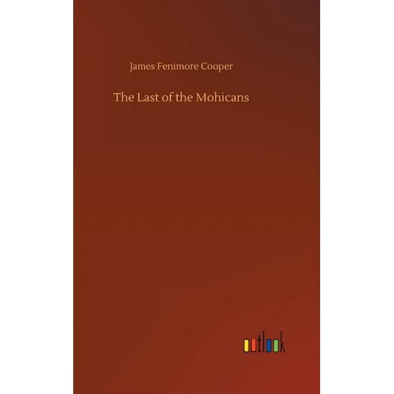 The Last of the Mohicans, (Hardcover)