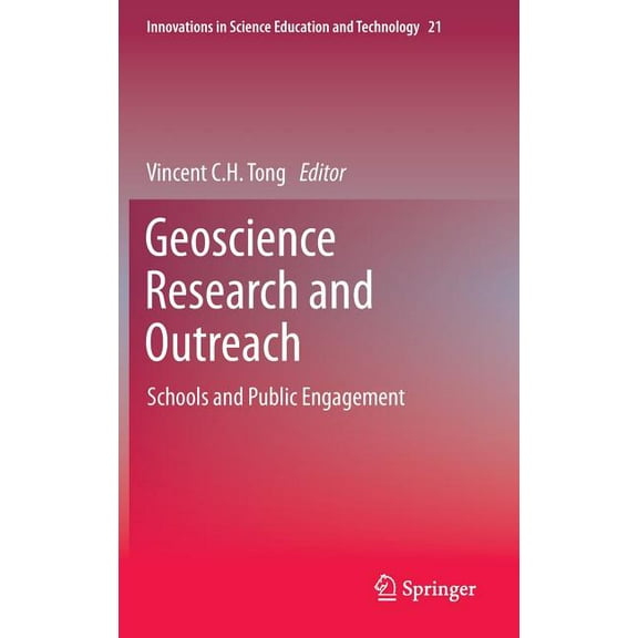 Innovations in Science Education and Tec Geoscience Research and Outreach: Schools and Public Engagement, Book 21, (Hardcover)
