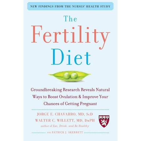 The Fertility Diet: Groundbreaking Research Reveals Natural Ways to Boost Ovulation and Improve Your Chances of Getting (Best Pregnancy Diet Menu)