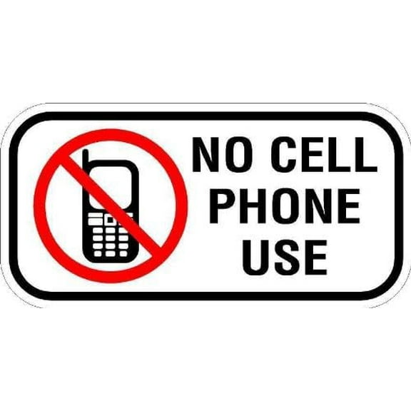 No Cell Phone Use - 12 x 18 Safety/Security Sign. 3M High Intensity Prismatic Reflective Sheeting. A Real Sign. 10 Year 3M Warranty
