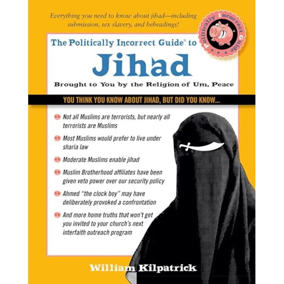 Pre-Owned The Politically Incorrect Guide to Jihad, 9781621575771, 1621575772, Paperback,