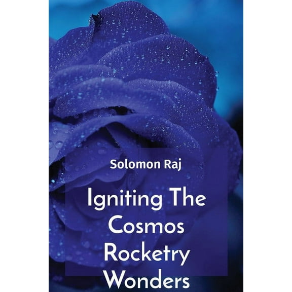 Igniting The Cosmos Rocketry Wonders, (Paperback)