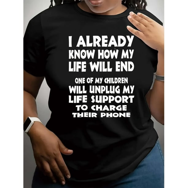 Camiseta con estampado humorístico "Ya sé cómo terminará mi vida" para mujer - Cuello redondo informal, manga corta, algodón, lavable a máquina, ideal para primavera/verano, ropa humorística | Camisa