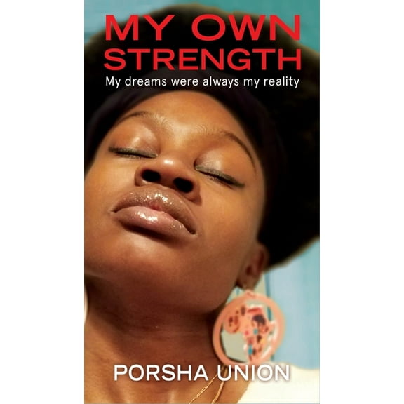 My Own Strength: My dreams were always my reality, (Hardcover)