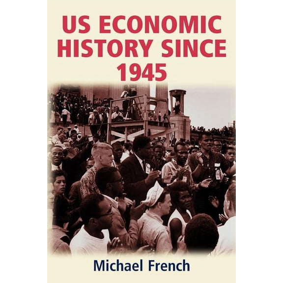 U.S. Economic History Since 1945, (Paperback)
