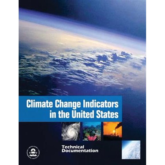 Pre-Owned Climate Change Indicators in the United States : Technical Documentation (Paperback)