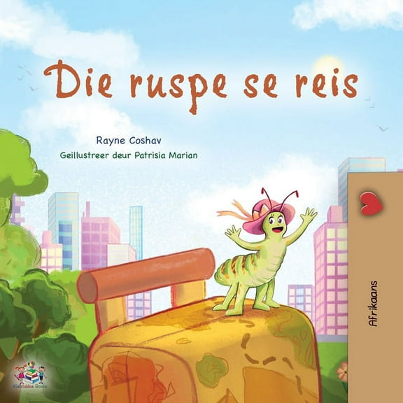 Afrikaans Bedtime Collection The Traveling Caterpillar (Afrikaans Children's Book), (Paperback)