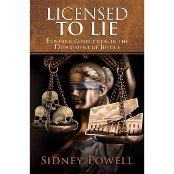 Pre-Owned Licensed to Lie: Exposing Corruption in the Department of Justice (Hardcover) 1612541496 9781612541495
