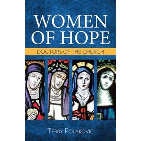 Pre-Owned Women of Hope: Doctors of the Church (Paperback) 168192434X 9781681924342