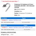 thumbnail image 2 of Compressor To Condenser A/C Hose - Compatible with 2004 - 2012 Chevy Colorado 2005 2006 2007 2008 2009 2010 2011, 2 of 2