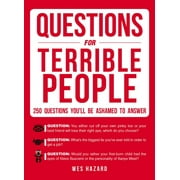 Questions for Terrible People : 250 Questions You'll Be Ashamed to Answer (Paperback)
