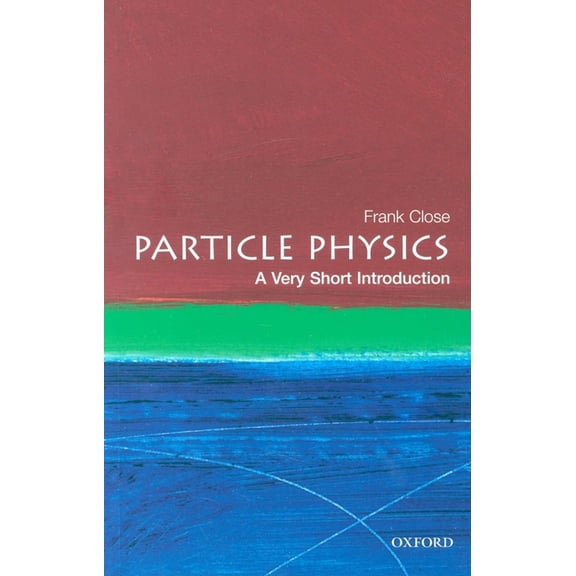 Very Short Introductions Particle Physics: A Very Short Introduction, Book 109, (Paperback)