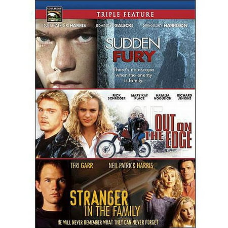 Family Drama Triple Feature: Sudden Fury / Stranger in the Family / Out on the Edge