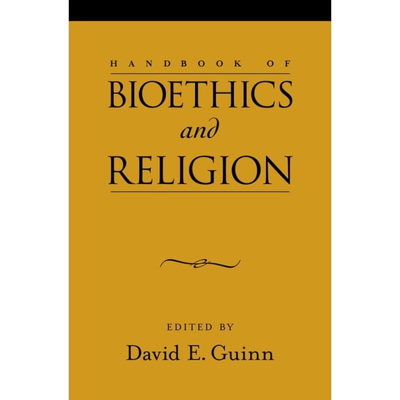Handbook of Bioethics and Religion, (Hardcover)
