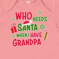 thumbnail image 4 of Inktastic Who Needs Santa when I Have Grandpa Boys or Girls Baby Bodysuit, 4 of 5
