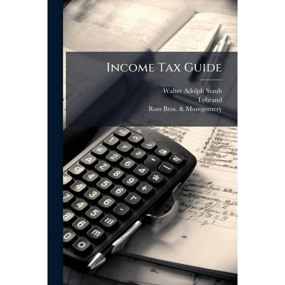 Income Tax Guide, (Paperback)