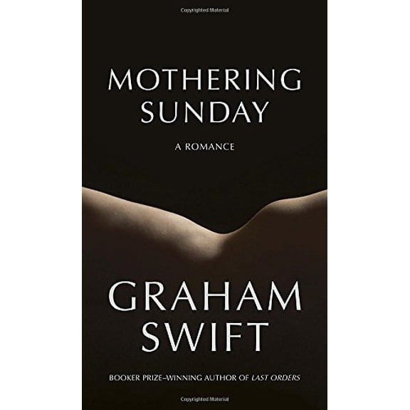Pre-Owned Mothering Sunday: A Romance (Hardcover) 1101947527 9781101947524