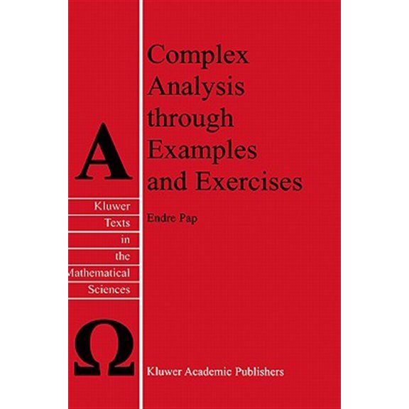 Pre-Owned Texts in the Mathematical Sciences: Complex Analysis Through Examples and Exercises (Hardcover)