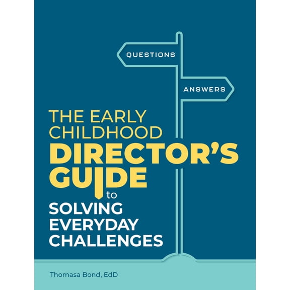 Pre-Owned The Early Childhood Director's Guide to Solving Everyday Challenges (Paperback) 0876599358 9780876599358