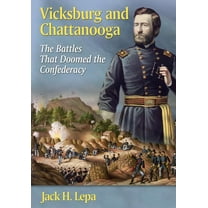 Vicksburg and Chattanooga: The Battles That Doomed the Confederacy (Paperback)