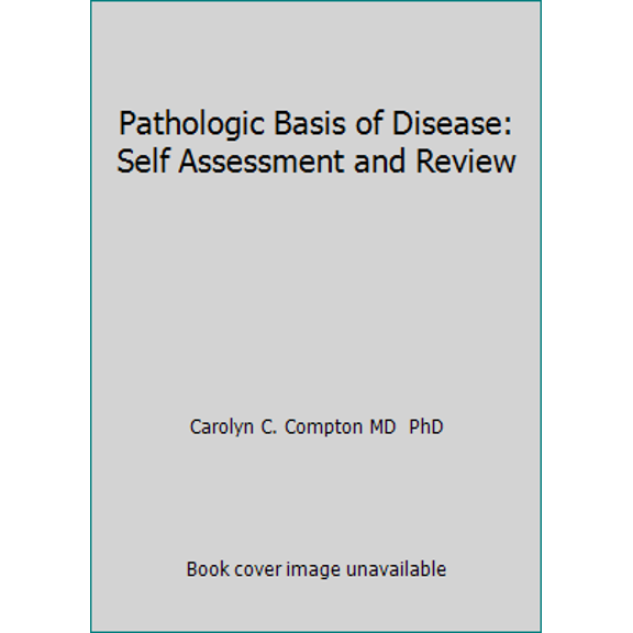 Pre-Owned Pathologic Basis of Disease: Self Assessment and Review (Paperback) 0721640419 9780721640419