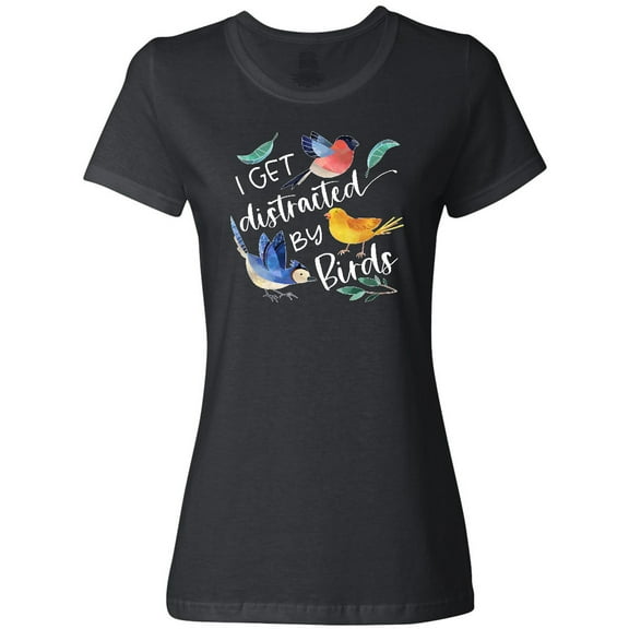 Inktastic I Get Distracted by Birds Women's T-Shirt