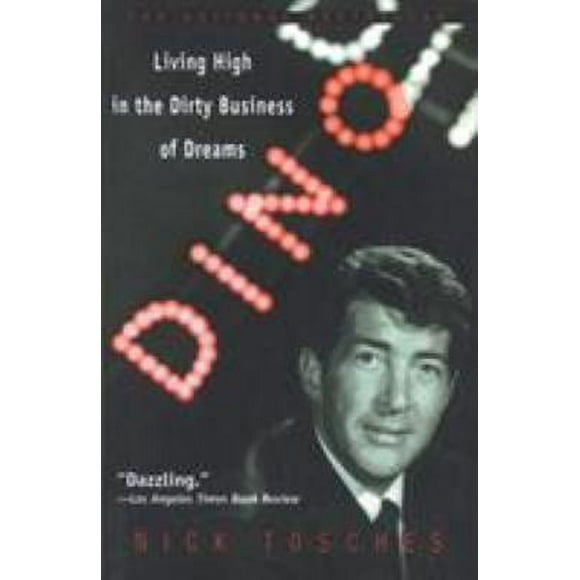 Dino : Living High in the Dirty Business of Dreams 9780385334297 Used / Pre-owned