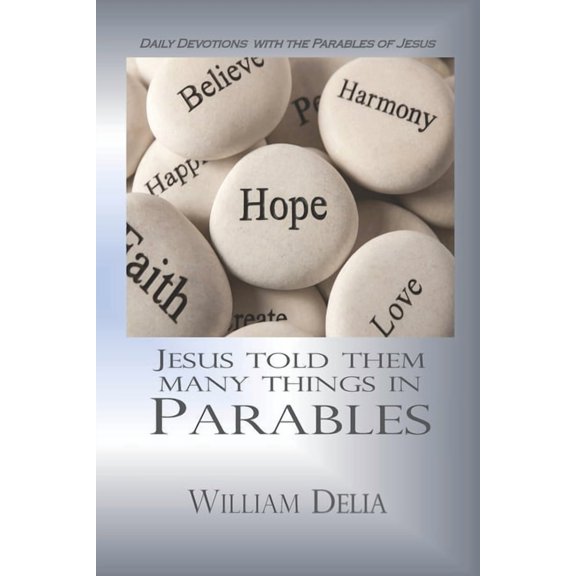 Jesus Told Them Many Things: Daily Devotions with the Parables of Jesus