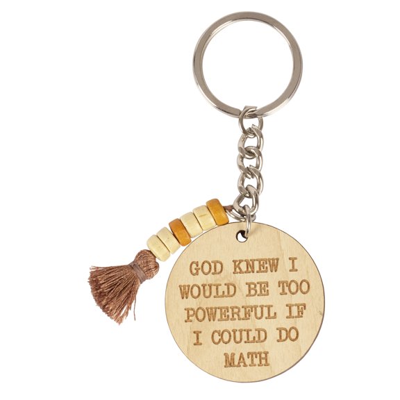 Inkdotpot Funny Keychain God Knew I Would Be Too Powerful If I Could Do Math Wood Engraved Keychain Novelty Gift