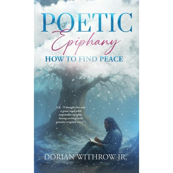 Poetic Epiphany: How to Find Peace, (Hardcover)
